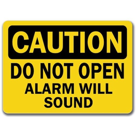 Signmission Caution Sign-Do Not Open Alarm Will Sound-10in x 14in OSHA Sign, 10" L, 14" H, CS-Alarm Will Sound CS-Alarm Will Sound